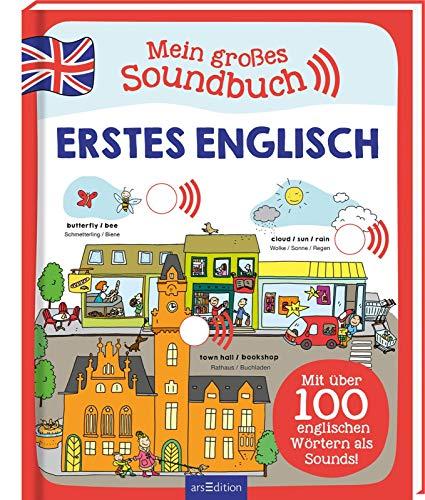 Mein großes Soundbuch Erstes Englisch: Mit über 100 englischen Wörtern als Sounds!