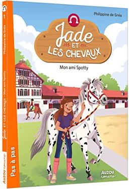 Jade et les chevaux. Mon ami Spotty