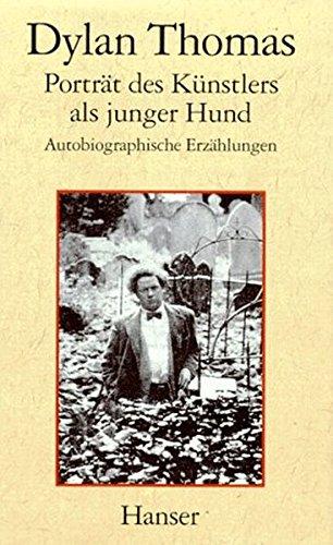 Porträt des Künstlers als junger Hund: Autobiographische Erzählungen