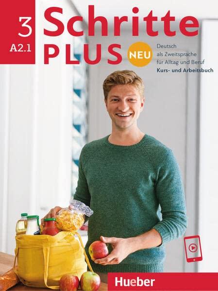 Schritte plus Neu 3: Deutsch als Zweitsprache für Alltag und Beruf / Kursbuch und Arbeitsbuch mit Audios online