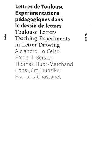 Lettres de Toulouse : expérimentations pédagogiques dans le dessin de lettres. Toulouse letters : teaching experiments in letter drawing