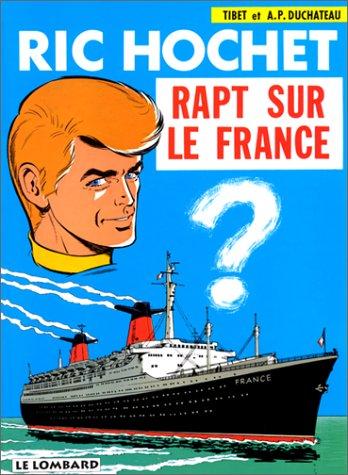 Ric Hochet. Vol. 6. Rapt sur le France