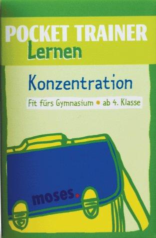 Pocket Trainer Lernen. Konzentration. Fit fürs Gymnasium, ab 4. Klasse. (Lernmaterialien)