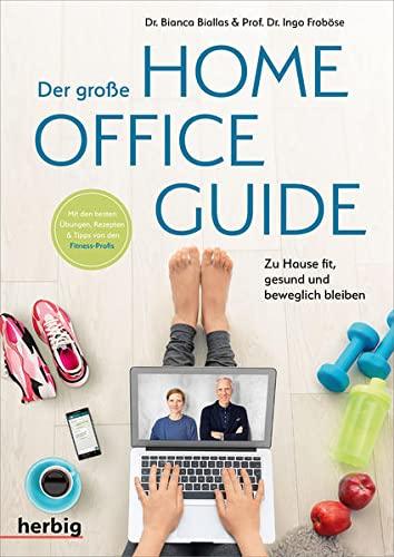 Der große Homeoffice Guide: Zu Hause fit, gesund und beweglich bleiben