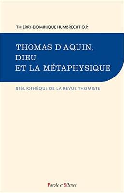 Thomas d’Aquin, Dieu et la métaphysique : nature, modalités & fonctions de la métaphysique, comprenant le rapport à Dieu de cette science, ainsi que sa confrontation avec la doctrine sacrée