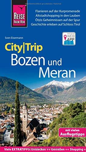 Reise Know-How CityTrip Bozen und Meran: Reiseführer mit Stadtplan und kostenloser Web-App