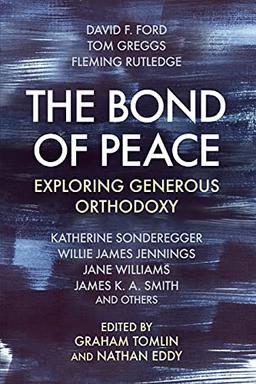 The Bond of Peace: Exploring Generous Orthodoxy