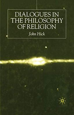 Dialogues in the Philosophy of Religion