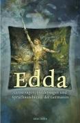 Die Edda. Göttersagen, Heldensagen und Spruchweisheiten der Germanen