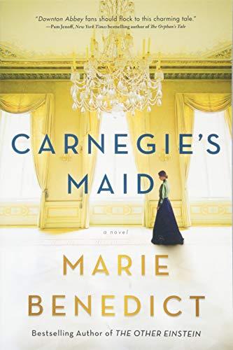 Carnegie's Maid: A Novel