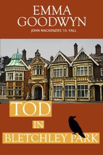 Tod in Bletchley Park: John Mackenzies zehnter Fall