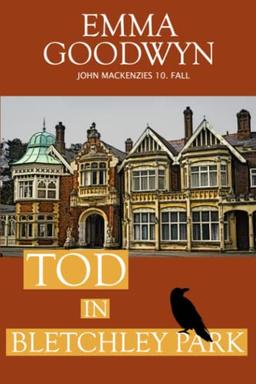 Tod in Bletchley Park: John Mackenzies zehnter Fall