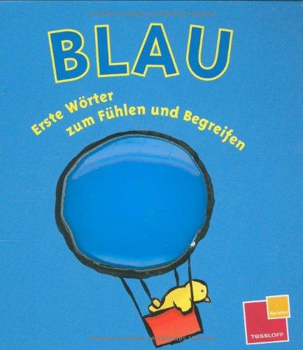 Blau - Erste Wörter zum Fühlen und Begreifen