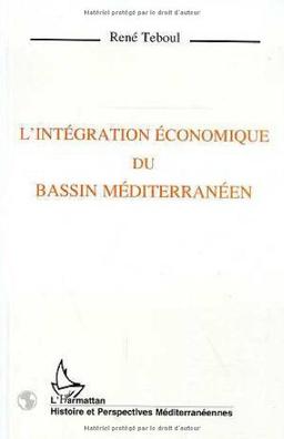 L'intégration économique du bassin méditerranéen