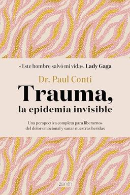 Trauma, la epidemia invisible (Autoayuda y superación)