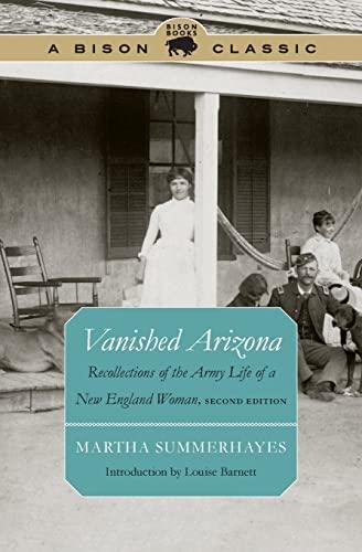 Vanished Arizona: Recollections of the Army Life of a New England Woman, Second Edition (Bison Classic)