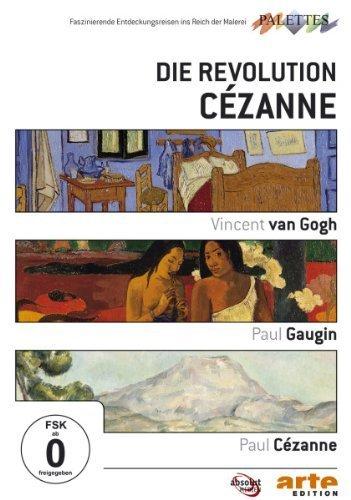 Die Revolution Cézanne: Van Gogh / Gauguin / Cézanne