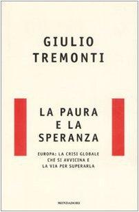 La paura e la speranza. Europa: la crisi globale che si avvicina e la via per superarla