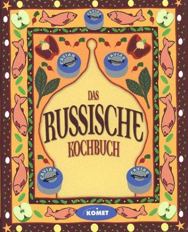 Das russische Kochbuch - Länderküche bei Komet