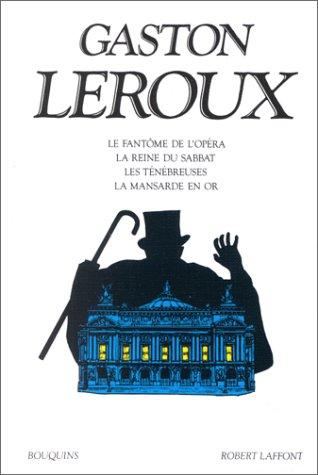 Le fantôme de l'Opéra. La Reine du Sabbat. Les Ténébreuses