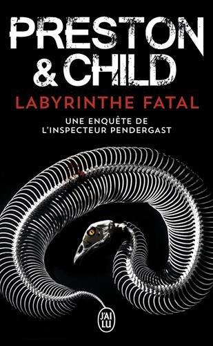 Labyrinthe fatal : une enquête de l'inspecteur Pendergast