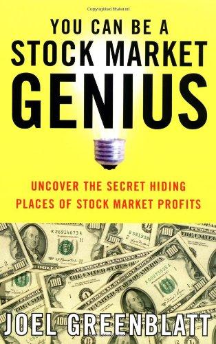 You Can Be a Stock Market Genius: Uncover the Secret Hiding Places of Stock Market Profits