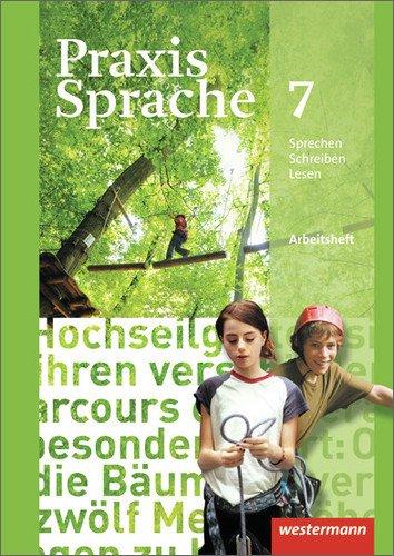 Praxis Sprache - Allgemeine Ausgabe 2010: Arbeitsheft 7