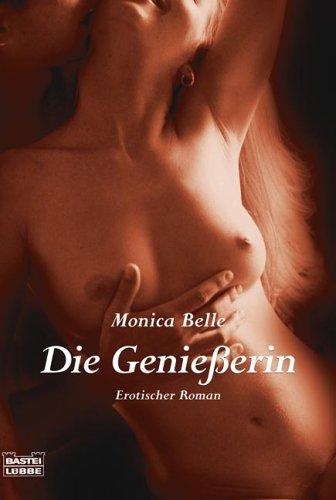 Die Genießerin. Erotischer Roman