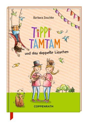 Tippi Tamtam und das doppelte Lieschen: (Bd. 6)