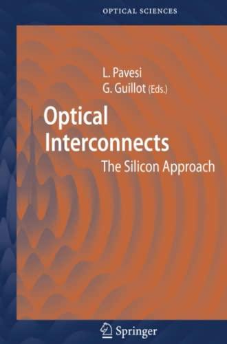 Optical Interconnects: The Silicon Approach (Springer Series in Optical Sciences, Band 119)