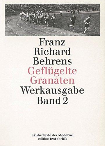 Geflügelte Granaten. Gedichte Gedanken, Sportstrophen, Kriegsberichte, Feldtagebücher - Werkausgabe Bd. 2