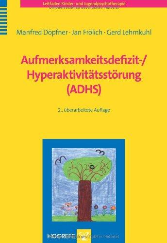 Aufmerksamkeitsdefizit-/Hyperaktivitätsstörung (ADHS)