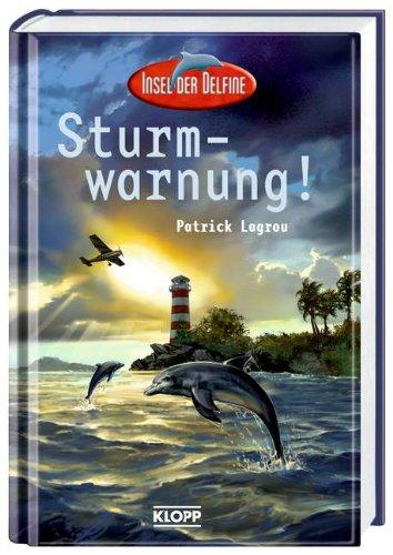 Insel der Delfine 01. Sturmwarnung!