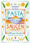 Die hundert besten Pasta- Saucen.