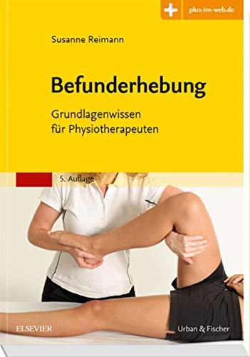 Befunderhebung: Grundlagenwissen für Physiotherapeuten