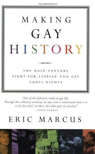 Making Gay History: The Half-Century Fight for Lesbian and Gay Equal Rights