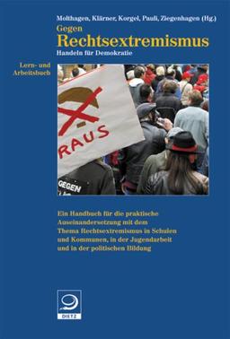 Lern- und Arbeitsbuch gegen Rechtsextremismus: Handeln für Demokratie