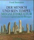 Der Mensch und sein Tempel, Megalithkultur in Irland, England und der Bretagne: Die drei vorchristlichen Kulturarten in ihren Grundzügen: BD 3