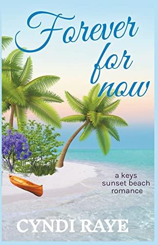 Forever For Now (A Keys Sunset Beach Romance)