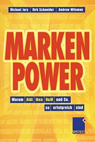 Marken-Power: Warum Aldi, Ikea, H&M und Co. so erfolgreich sind (German Edition): Warum Aldi, Ikea, H&M und Co. so erfolgreich sind