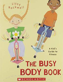 The Busy Body Book: A Kid's Guide to Fitness