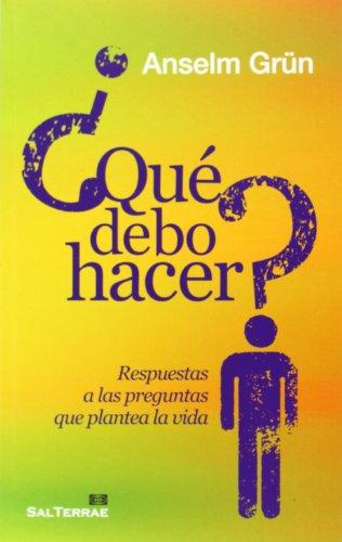 ¿Qué debo hacer? : respuestas a las preguntas que plantea la vida (Proyecto, Band 111)