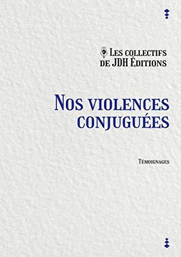 Nos violences conjuguées : témoignages