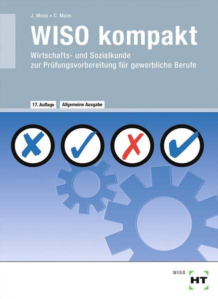 WISO kompakt: Wirtschafts- und Sozialkunde zur Prüfungsvorbereitung für gewerbliche Berufe