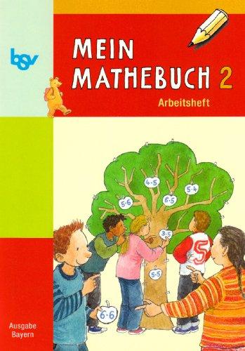 Mein Mathebuch 2. Arbeitsheft. Bayern: Mathematik entdecken - üben - anwenden