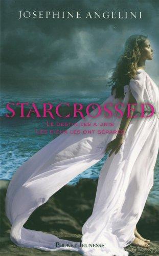 Starcrossed. Vol. 1. Le destin les a unis, les dieux les ont séparés