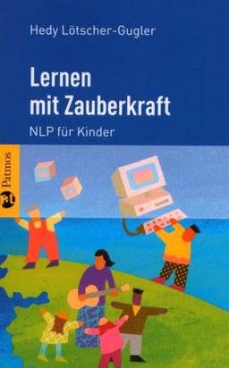 Lernen mit Zauberkraft: NLP für Kinder