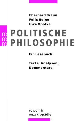 Politische Philosophie: Ein Lesebuch. Texte, Analysen, Kommentare