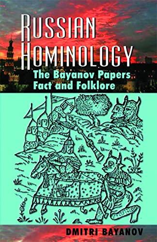 Russian Hominology: The Bayanov Papers- Fact & Folklore