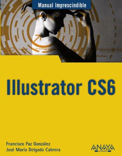 Illustrator CS6 (MANUALES IMPRESCINDIBLES)